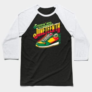 Steppin' into Juneteenth Baseball T-Shirt